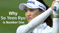 Why So Yeon Ryu is Number One in the World (and Will Stay There)