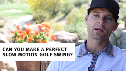 Can You Make a Perfect Slow Motion Golf Swing?